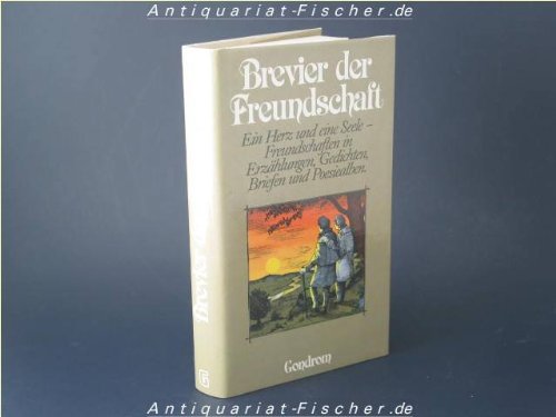 Brevier der Freundschaft. Ein Herz und eine Seele - Freundschaften in Erzählungen, Gedichten, Briefen und Poesiealben Books
