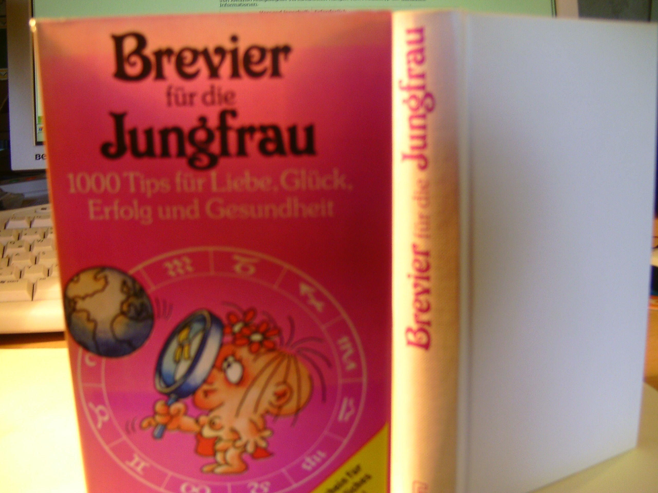 Brevier für die Jungfrau. 1000 Tips für Liebe, Glück, Erfolg und Gesundheit Health, Nutrition & Fitness