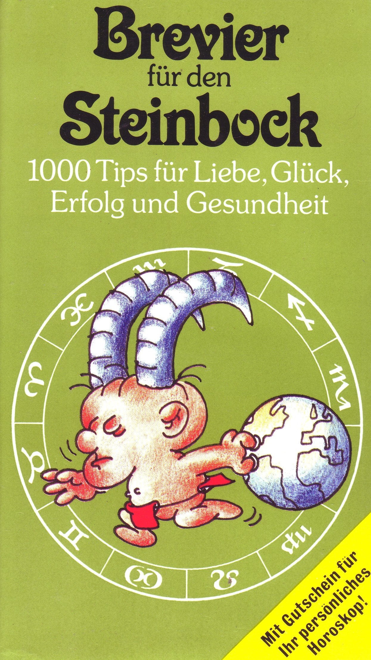 Brevier für den Steinbock. 1000 Tips für Liebe, Glück, Erfolg und Gesundheit Health, Nutrition & Fitness