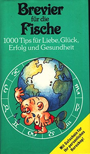 Brevier für die Fische. 1000 Tips für Liebe, Glück, Erfolg und Gesundheit Health, Nutrition & Fitness