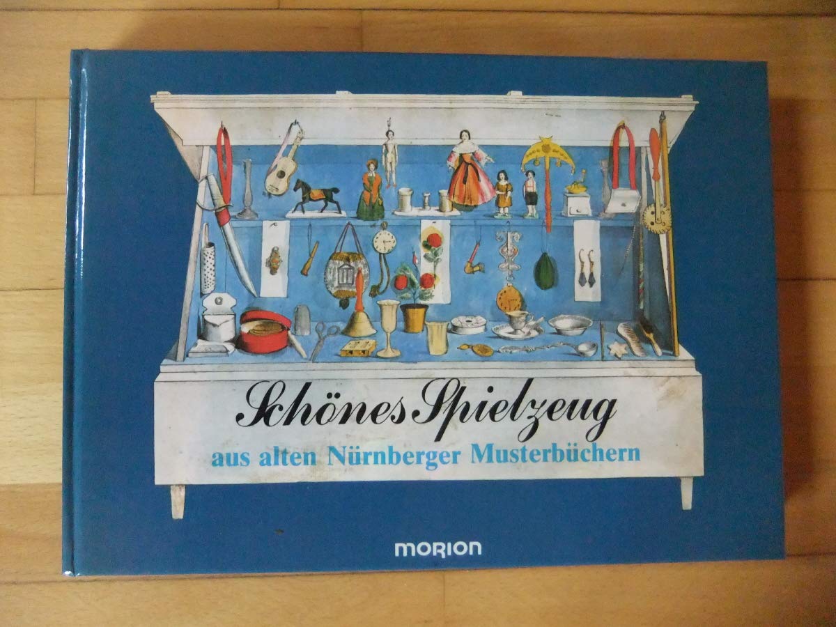 Schönes Spielzeug. Aus alten Nürnberger Musterbüchern Film, Art & Culture