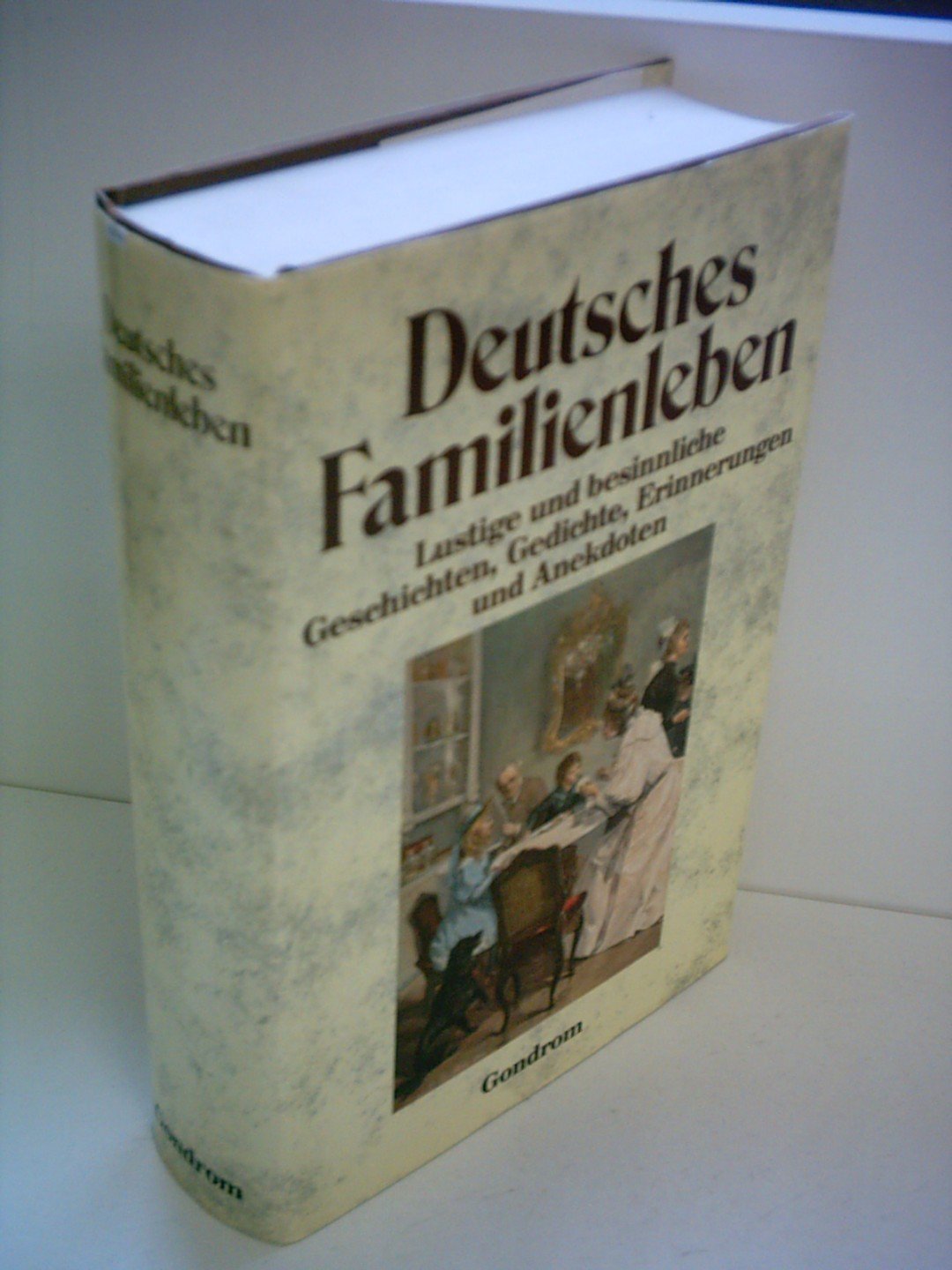 Deutsches Familienleben. Lustige und besinnliche Geschichten, Gedichte, Erinnerungen und Anekdoten Books