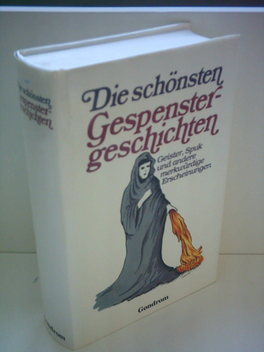 Die schönsten Gespenstergeschichten. Geister, Spuk und andere merkwürdige Erscheinungen Contemporary literature Books
