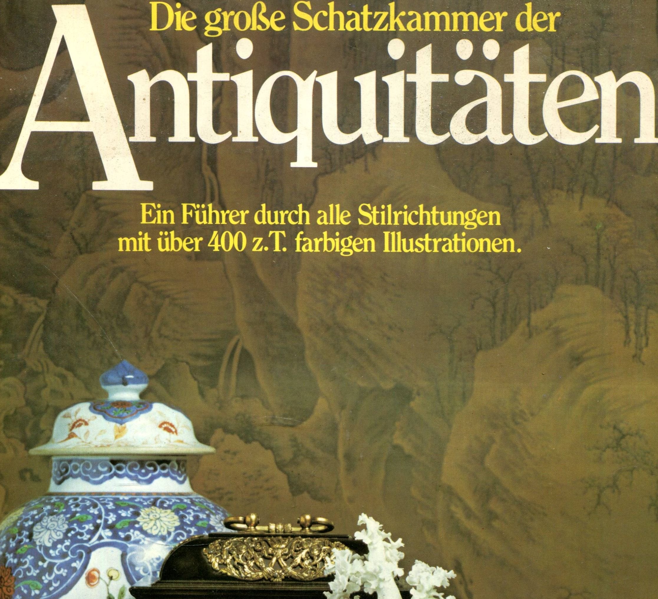 Die grosse Schatzkammer der Antiquitäten. Art & Literature