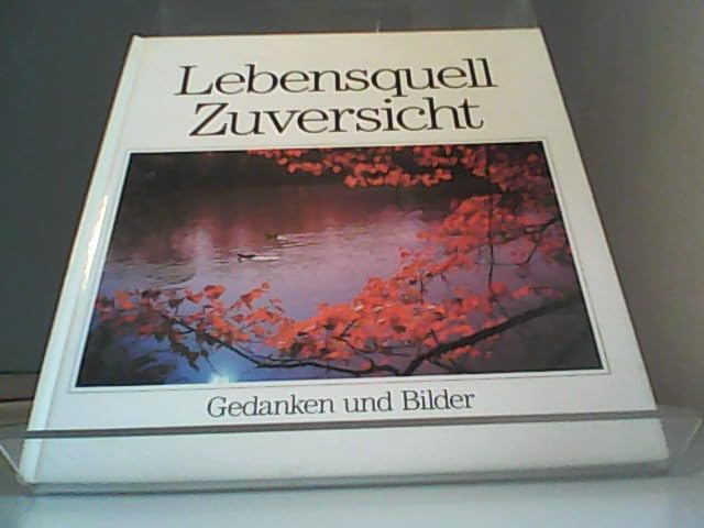 Product Image: Lebensquell Zuversicht. Gedanken und Bilder