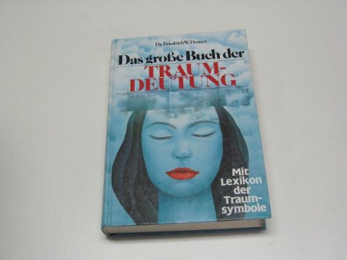 Das große Buch der Traumdeutung. Mit Lexikon der Traumsymbole Learning & Reference