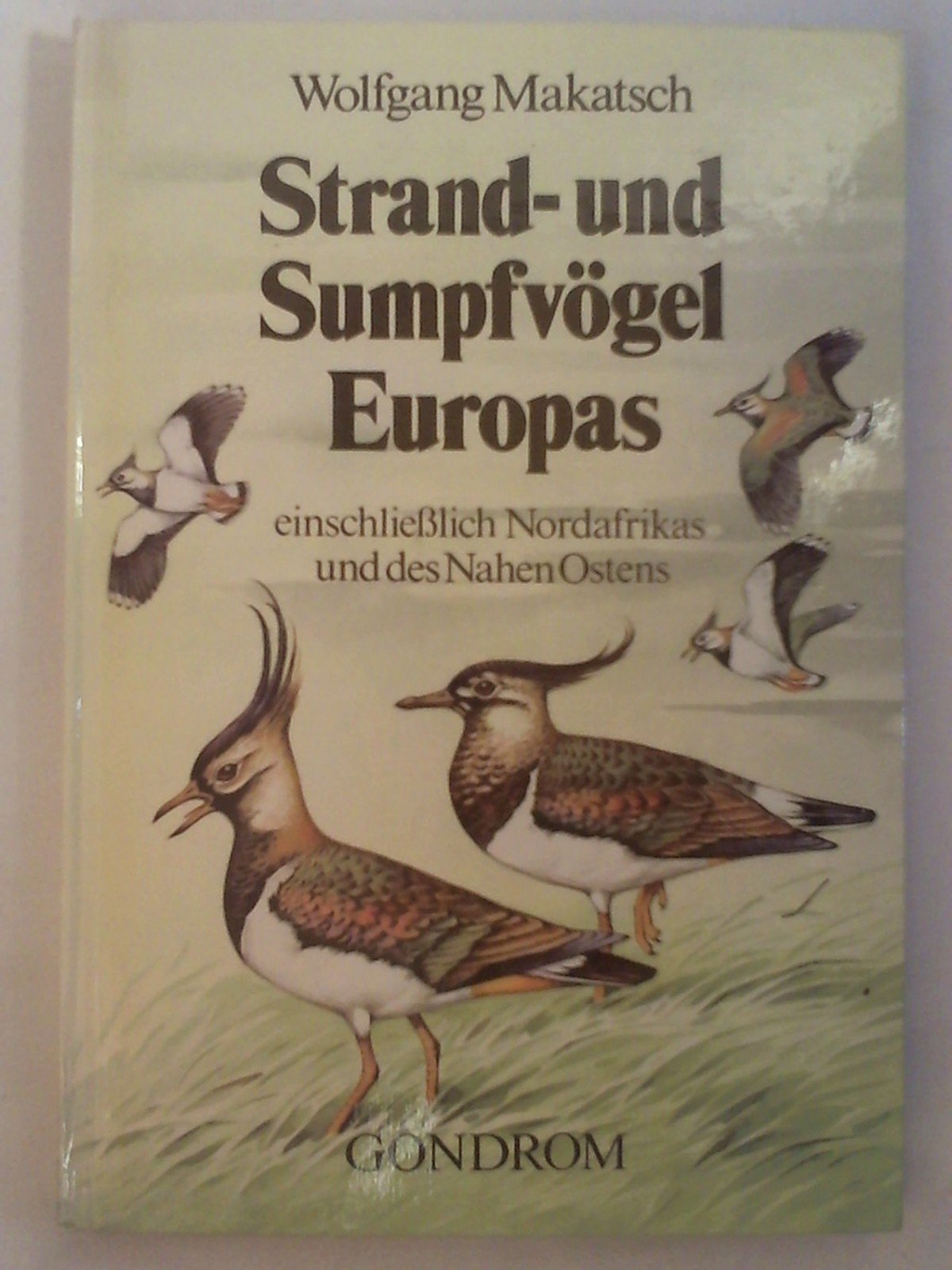 Strand- und Sumpfvögel Europas. Einschließlich Nordafrika und des Nahen Ostens Natural Sciences
