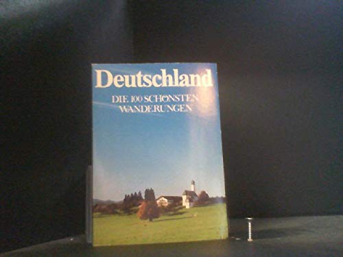 Deutschland. Die 100 schönsten Wanderungen Travel