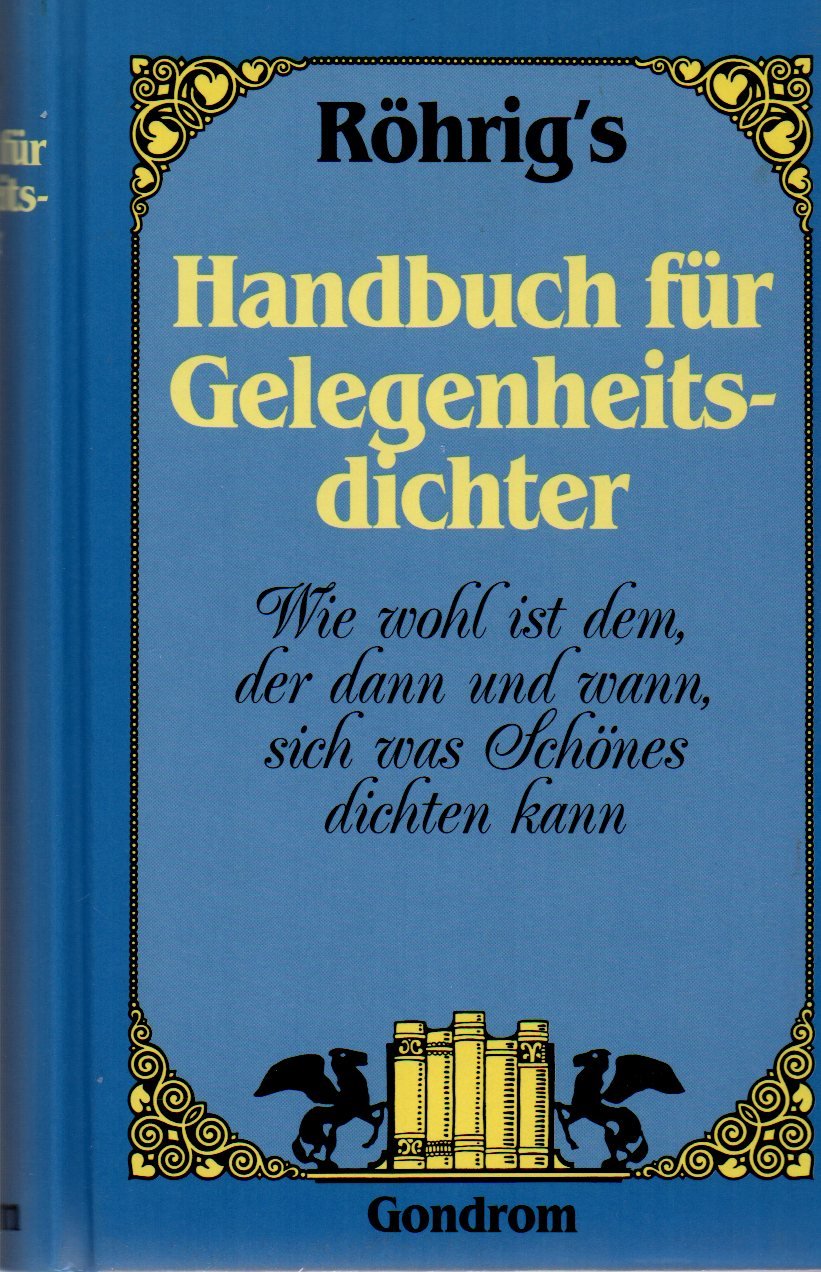 Röhrig's Handbuch für Gelegenheitsdichter Self-help