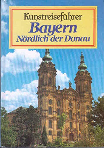 Kunstreiseführer Bayern. Nördlich der Donau. Sonderausgabe Books