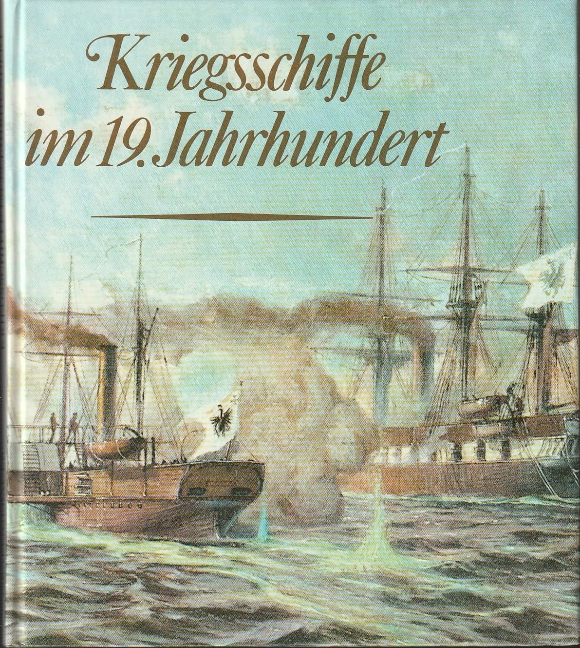Kriegsschiffe im 19. Jahrhundert Business & Technology