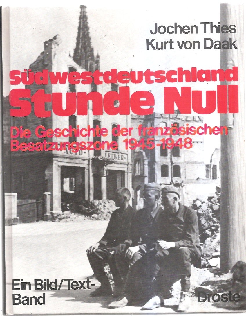 Südwestdeutschland Stunde Null. Die Geschichte der französischen Besatzungszone 1945-1948 Film, Art & Culture