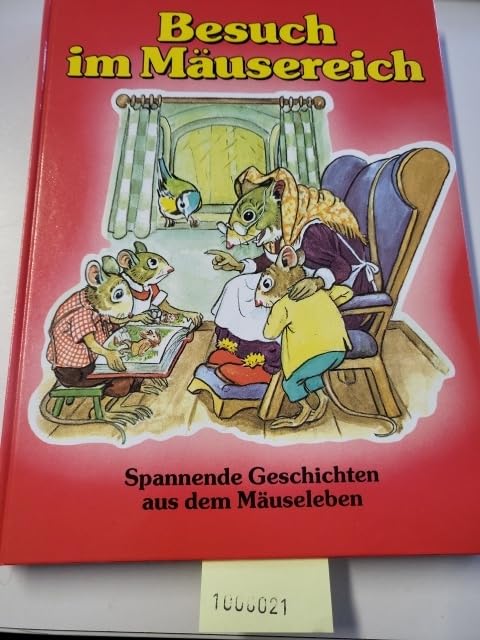 Besuch im Mäusereich. Spannende Geschichten aus dem Mäuseleben Books