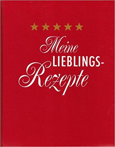 Meine Lieblings- Rezepte. Luxusversion. Vordrucke für eigene Eintragungen Cooking & Enjoying