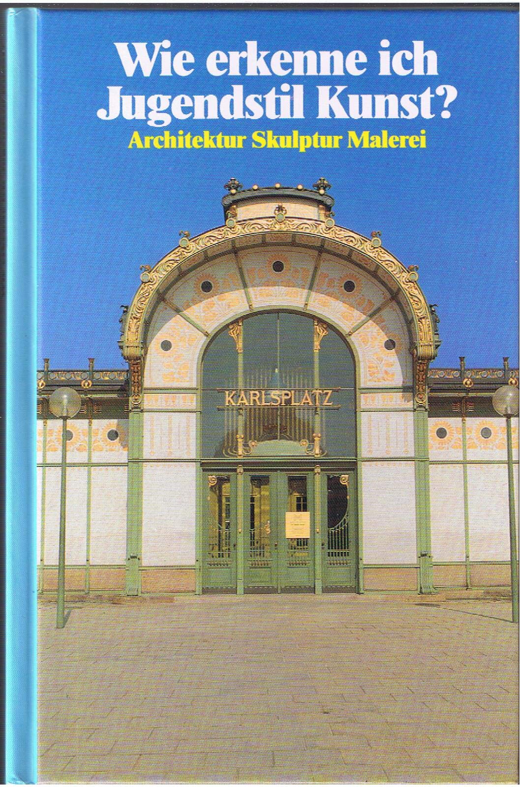 Wie erkenne ich Jugendstil Kunst: Architektur, Skulptur, Malerei Architecture