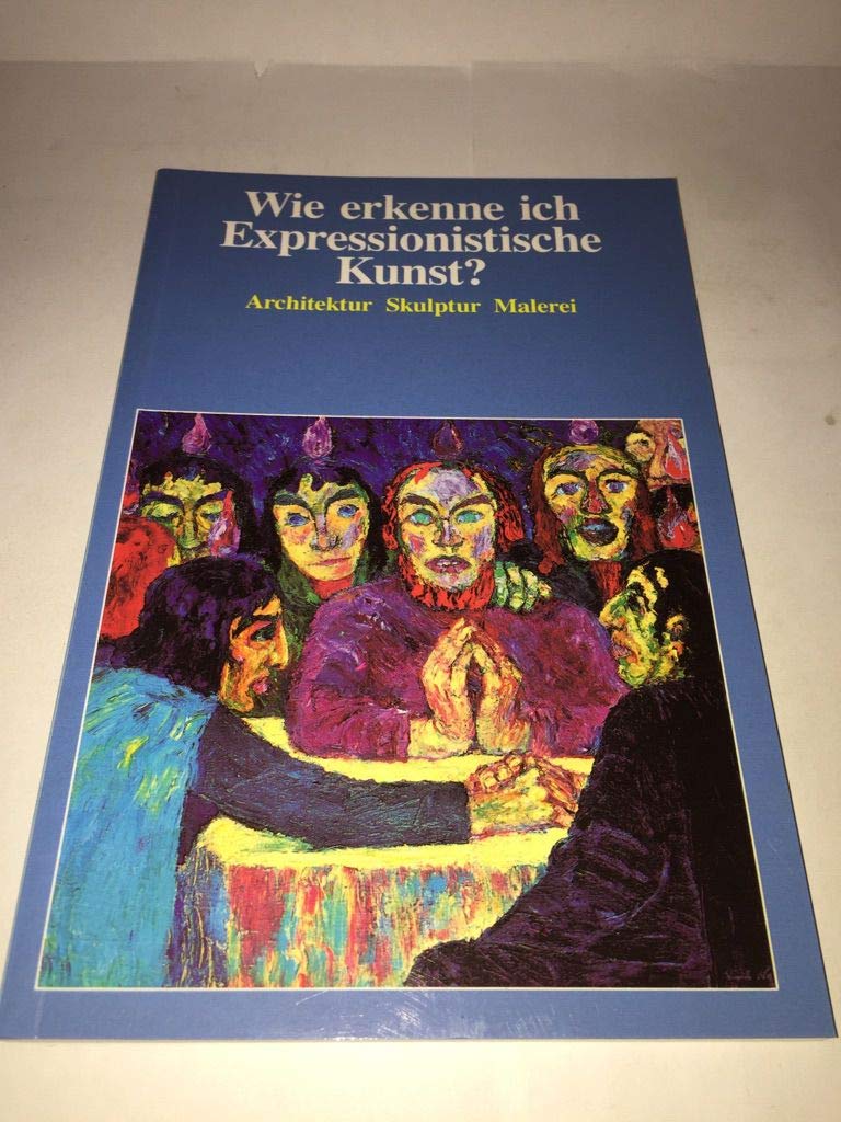 Wie erkenne ich Expressionistische Kunst? Architektur, Skulptur, Malerei Film, Art & Culture