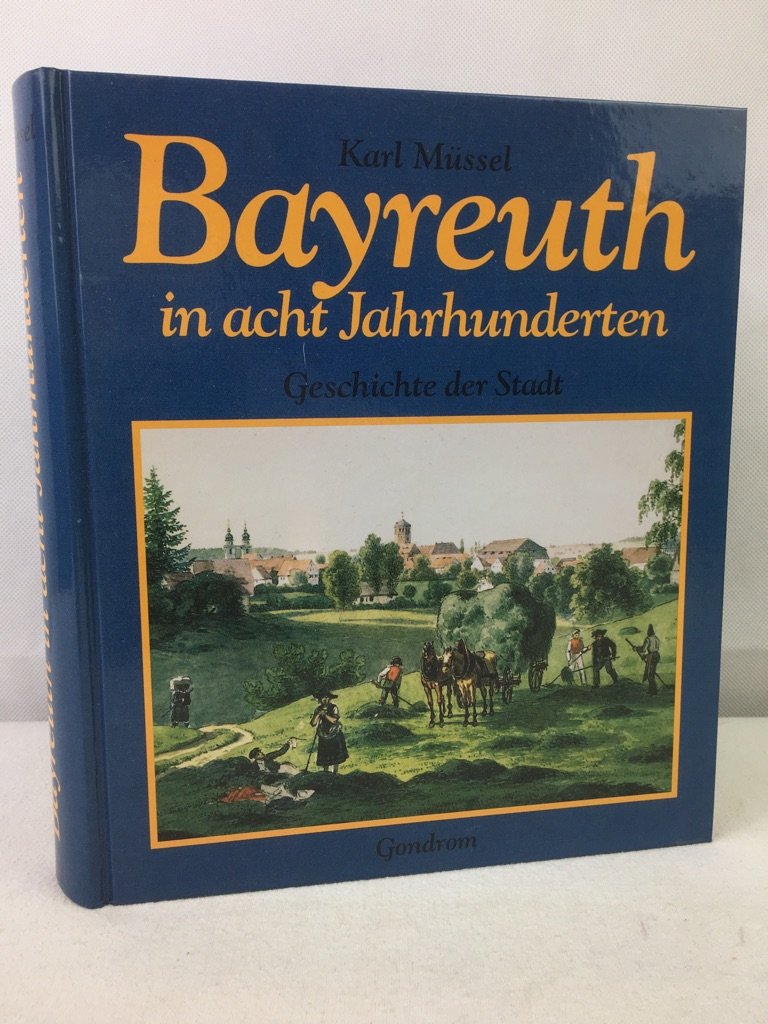 Bayreuth in acht Jahrhunderten. Geschichte einer Stadt Books