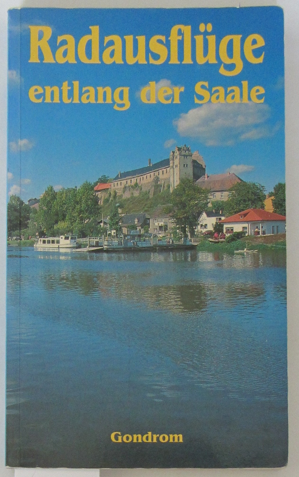 Radausflüge entlang der Saale Books