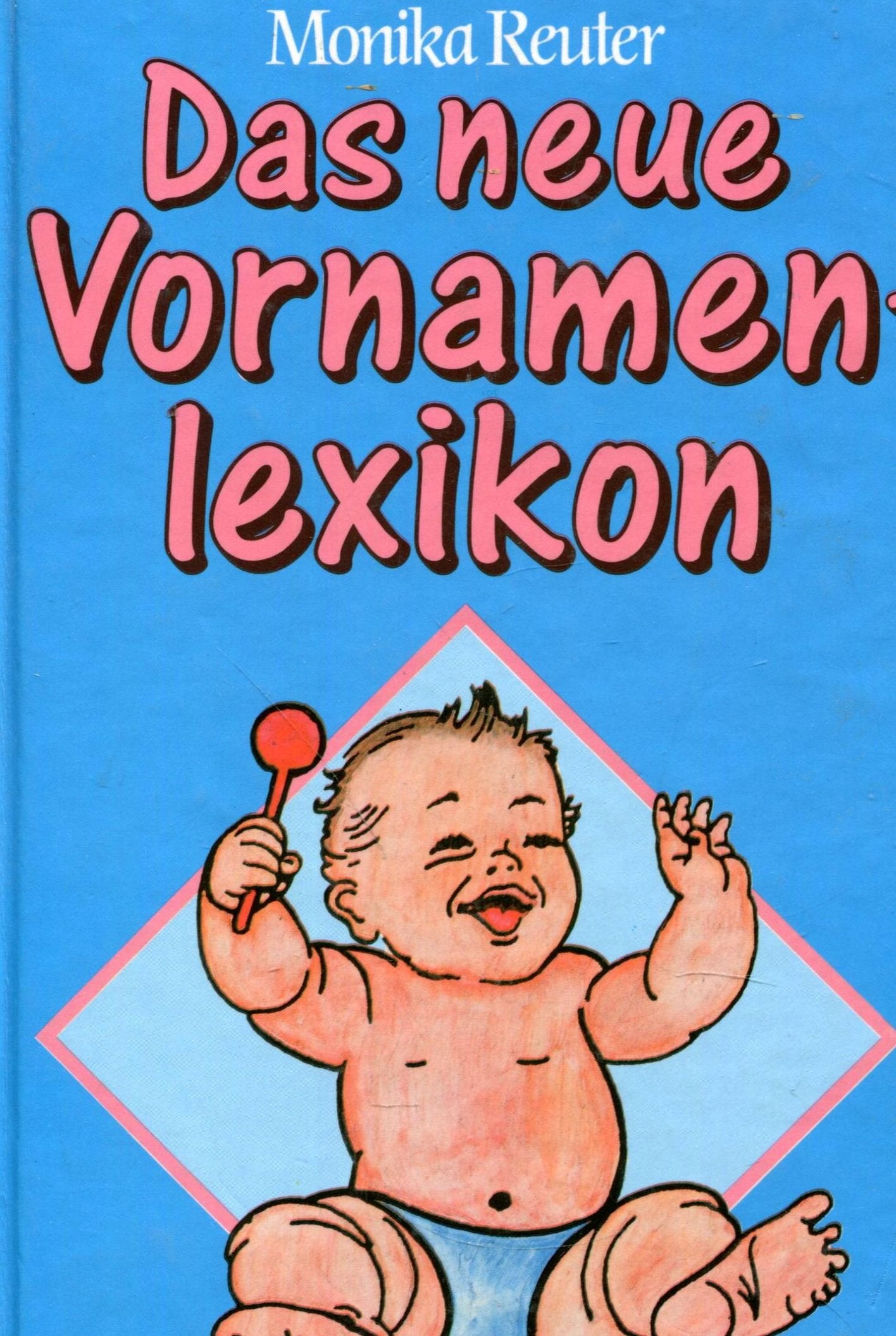 Das neue Vornamenlexikon Professional & Reference Books