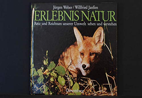 Erlebnis Natur. Reiz und Reichtum unserer Umwelt sehen und verstehen Natural Sciences