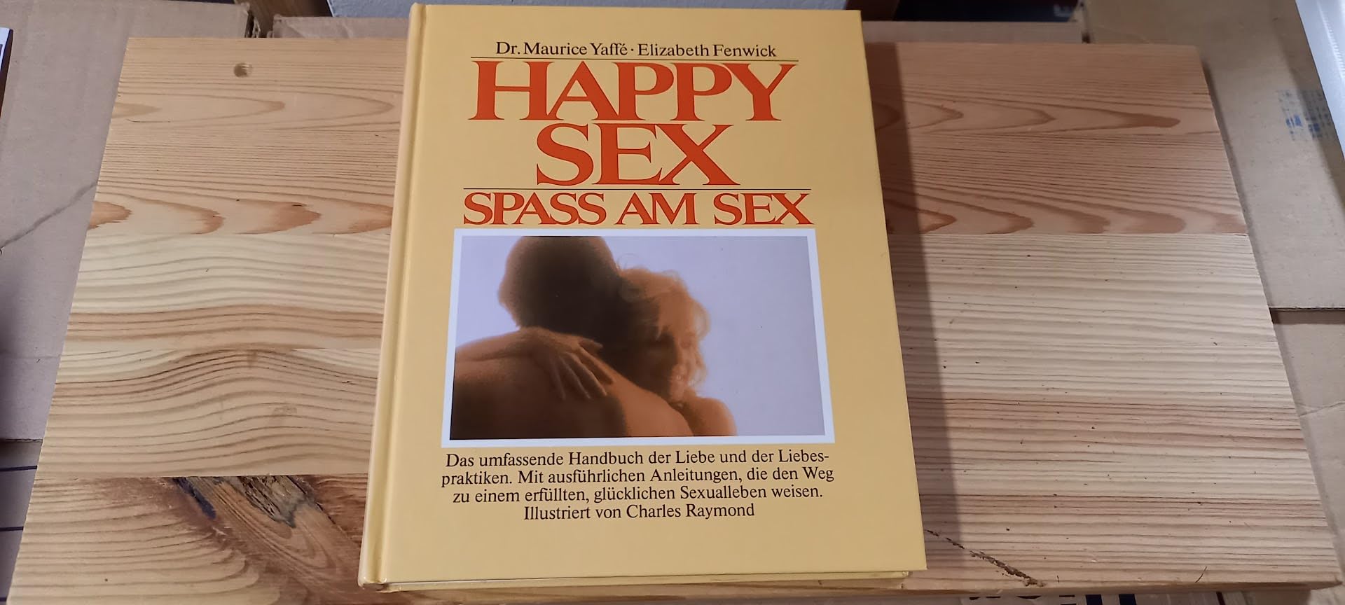 Happy Sex. Spaß am Sex. Ein praktischer Ratgeber Books