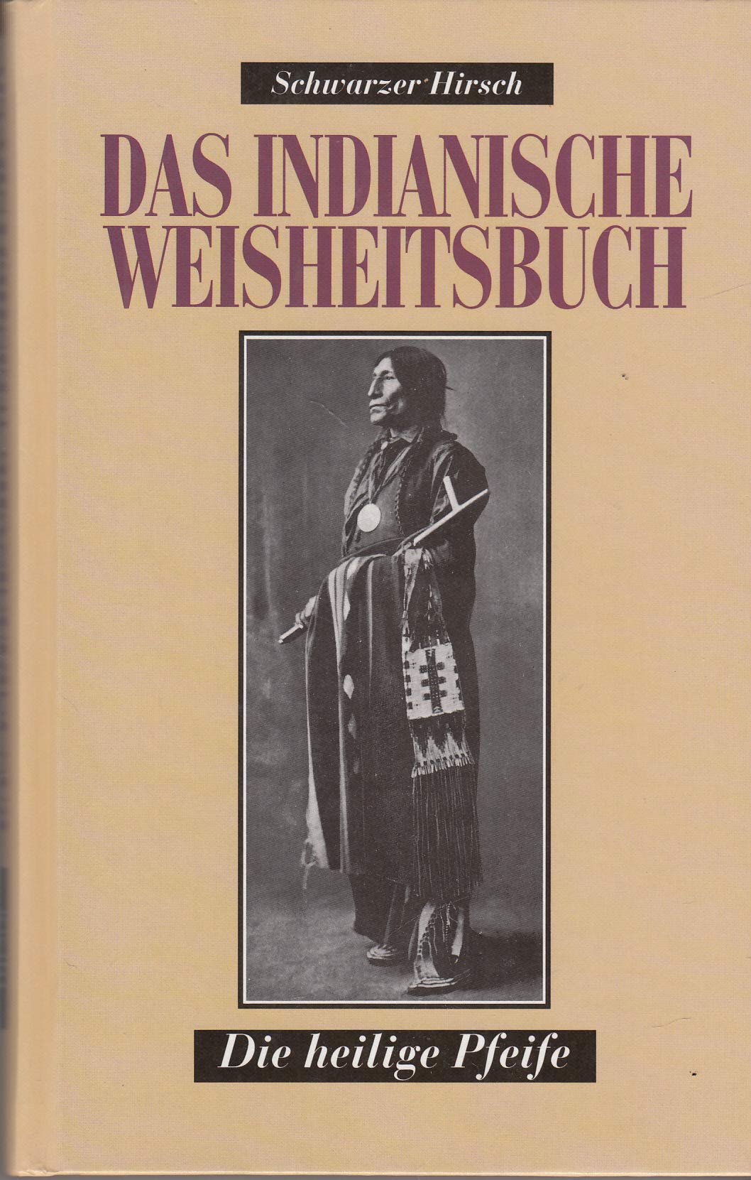 Das indianische Weisheitsbuch. Die heilige Pfeife. Sonderausgabe Books