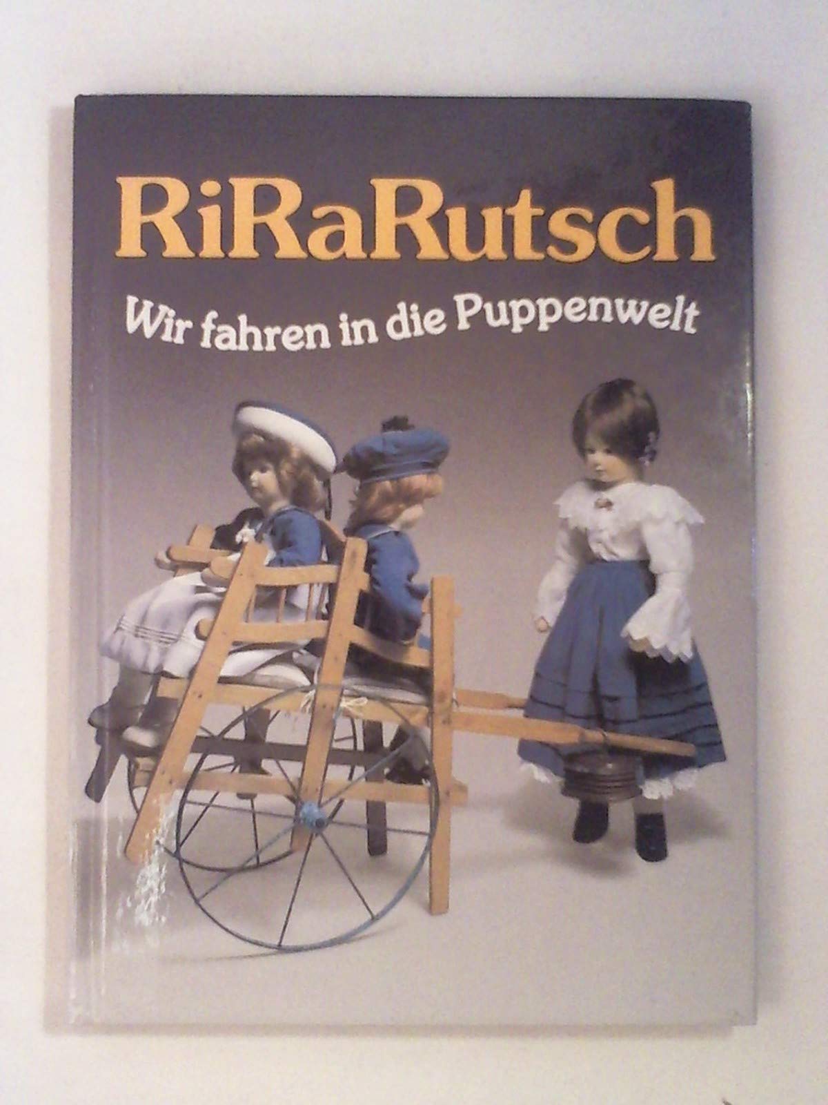 RiRaRutsch wir fahren in die Puppenwelt Books