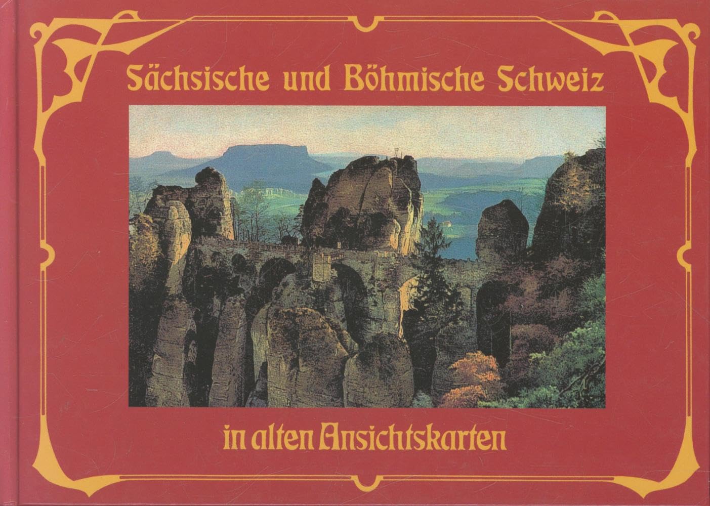 Sächsische und Böhmische Schweiz in alten Ansichtskarten Books