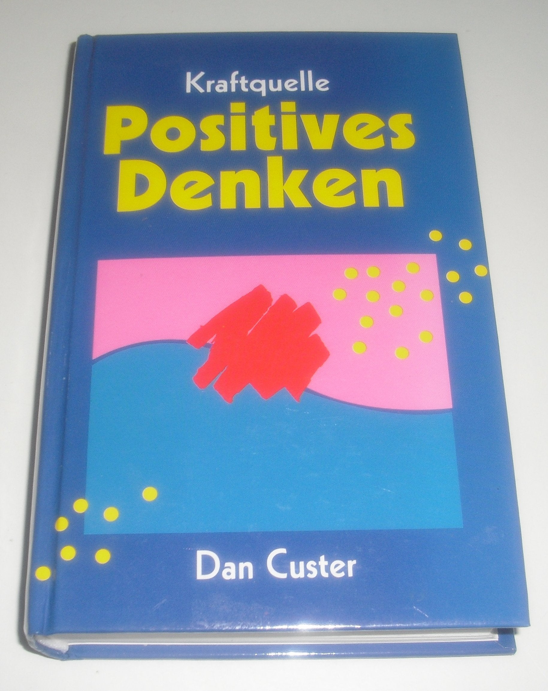 Kraftquelle Positives Denken Self-help