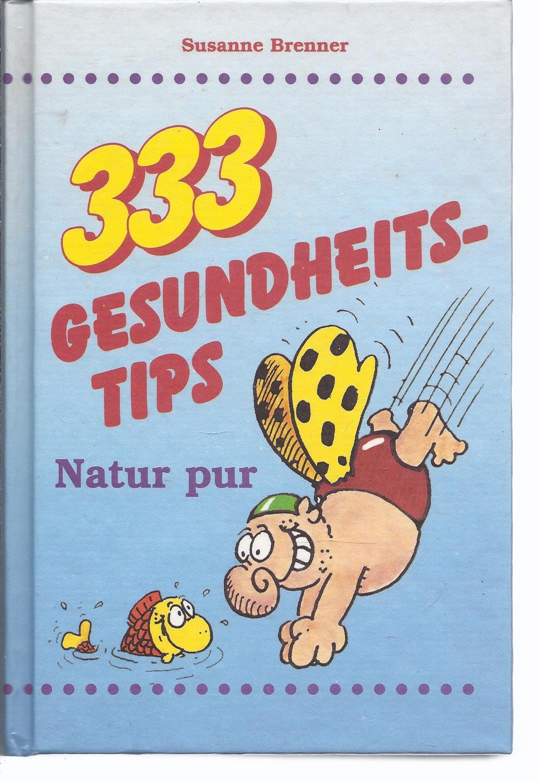 Dreihundertdreiunddreißig Gesundheitstips Self-help