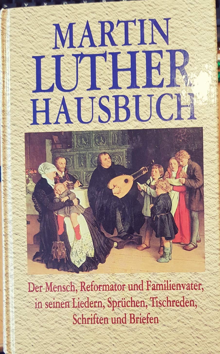 Martin Luther Hausbuch Memories