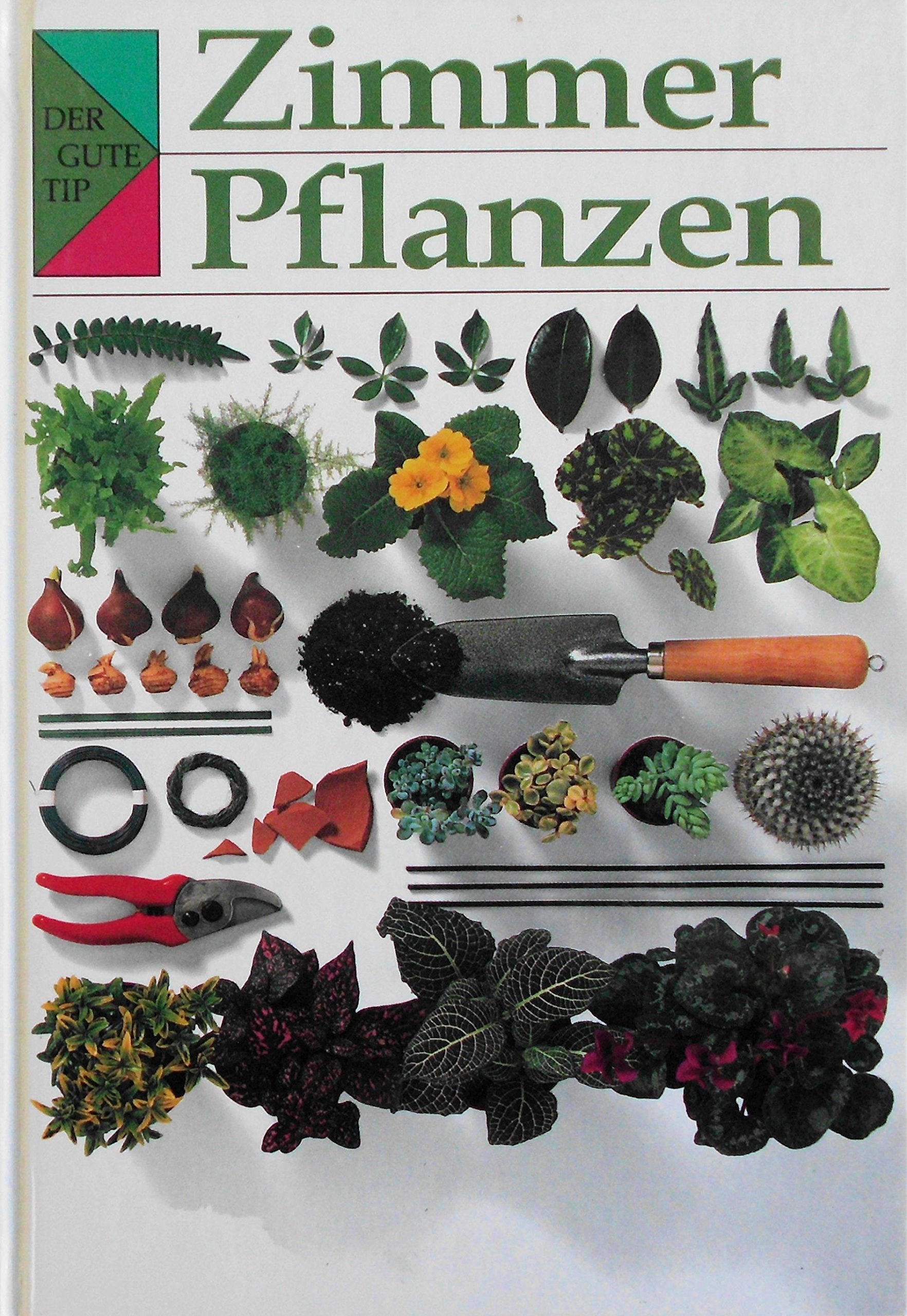 Der gute Tip. Zimmer- Pflanzen Leisure, Home & Garden