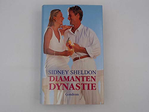 Diamanten-Dynastie : Roman / Sidney Sheldon ; aus dem Amerikanischen von Christel Rost und Gabriele Conrad Books
