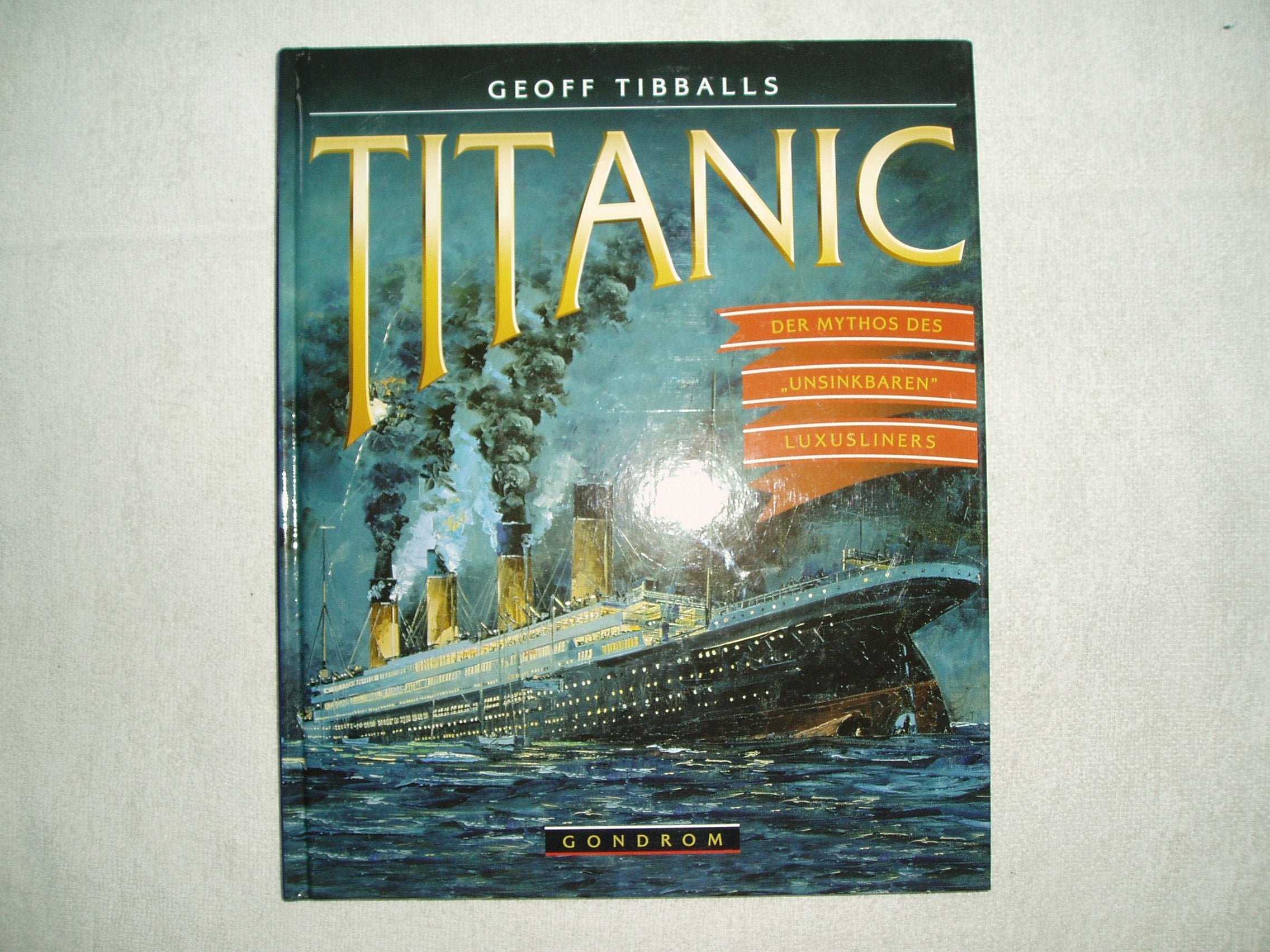 Titanic. Der Mythos des 'unsinkbaren' Luxusliners Business, Finance & Career