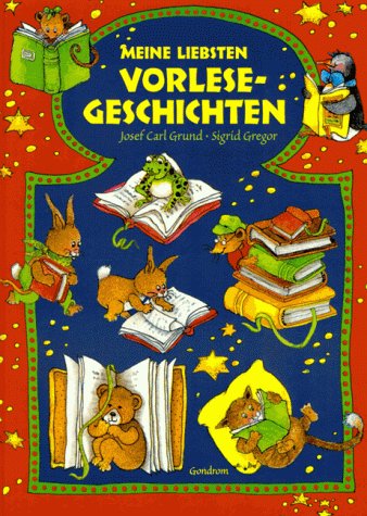 Meine liebsten Vorlesegeschichten. Zum Schmunzeln, Kuscheln und Nachdenken Books