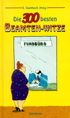 Product Image: Die dreihundert besten Beamten- Witze