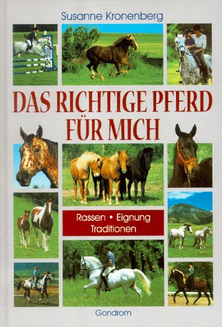 Das richtige Pferd für mich. Rassen, Eignung, Traditionen Books