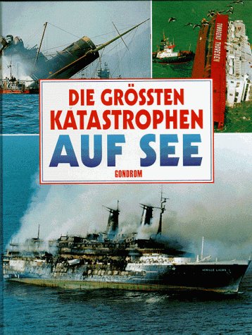 Die größten Katastrophen auf See Politics & History