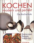 Kochen, modern und perfekt Cooking & Enjoying