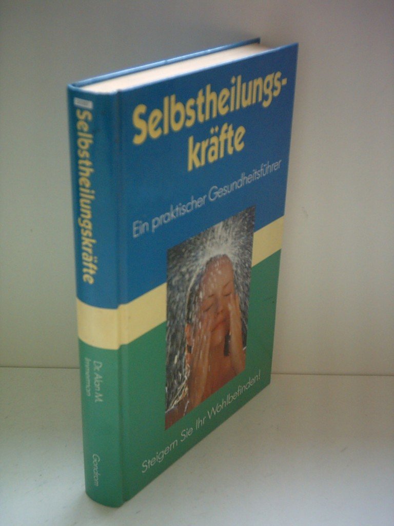 Selbstheilungskräfte - Ein praktischer Gesundheitsführer Books