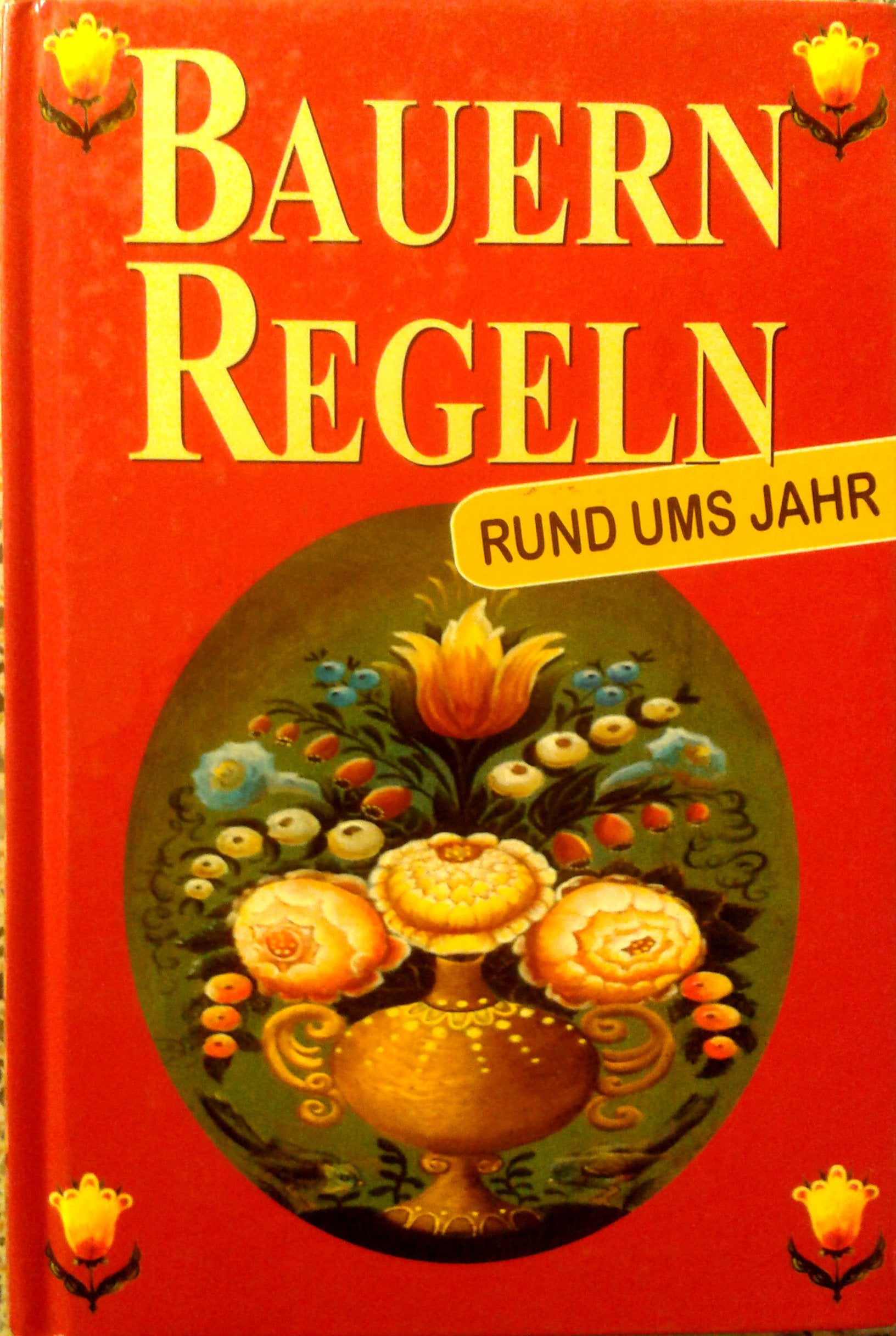 Die schönsten Bauernregeln rund ums Jahr. Die bessere Wettervorhersage für jeden Tag Books