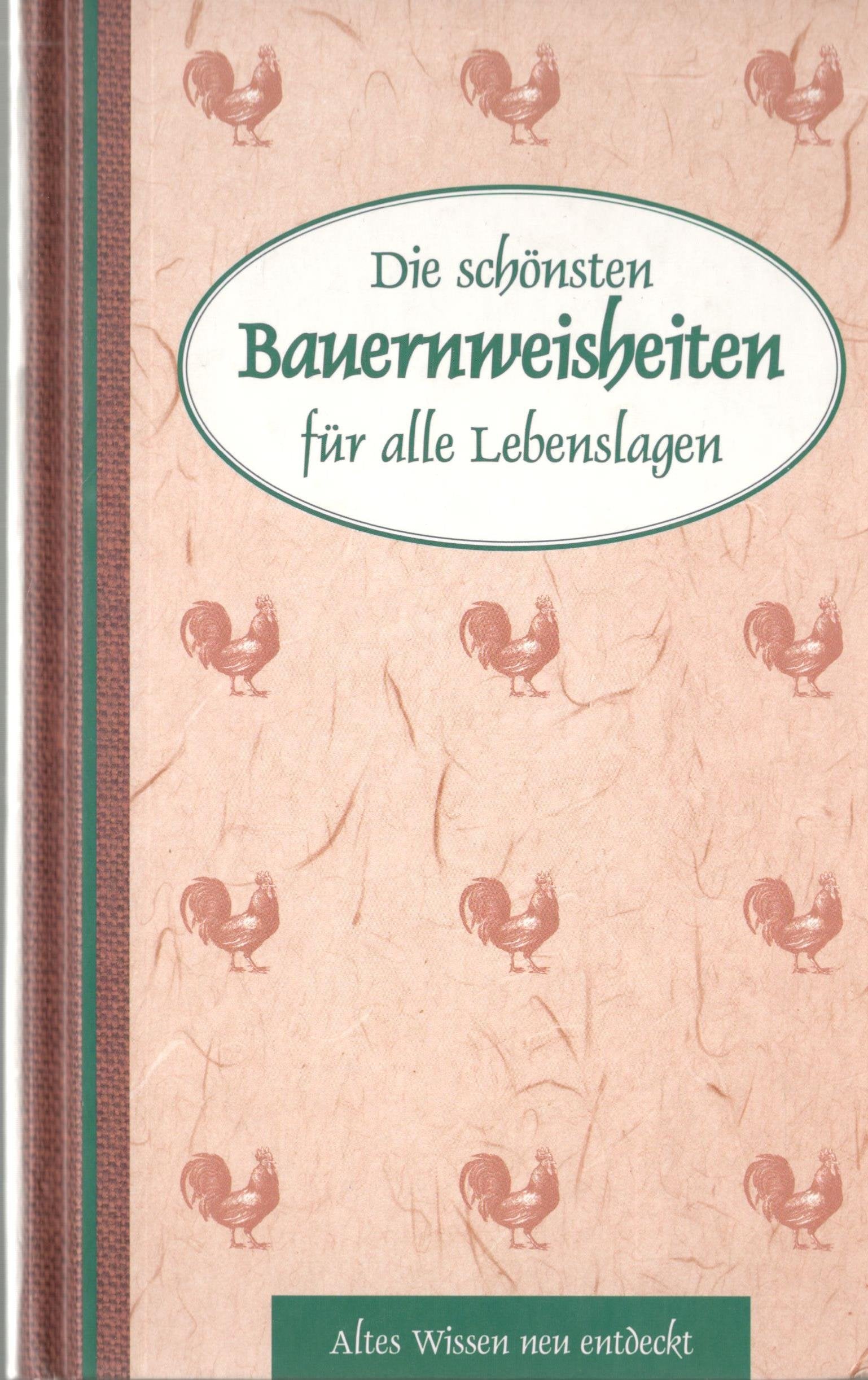 Die schönsten Bauernweisheiten für alle Lebenslagen. Altes Wissen neu entdeckt Geology & Geography