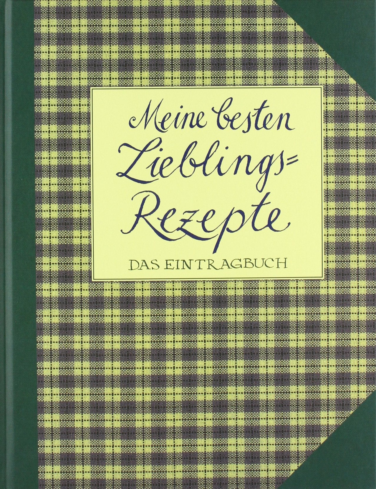 Meine besten Lieblingsrezepte - Das Eintragbuch Cooking & Enjoying