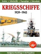 Kriegsschiffe: 1939-1945: Zerstörer, Schlachtschiffe, Flugzeugträger, Unterseeboote Business & Technology