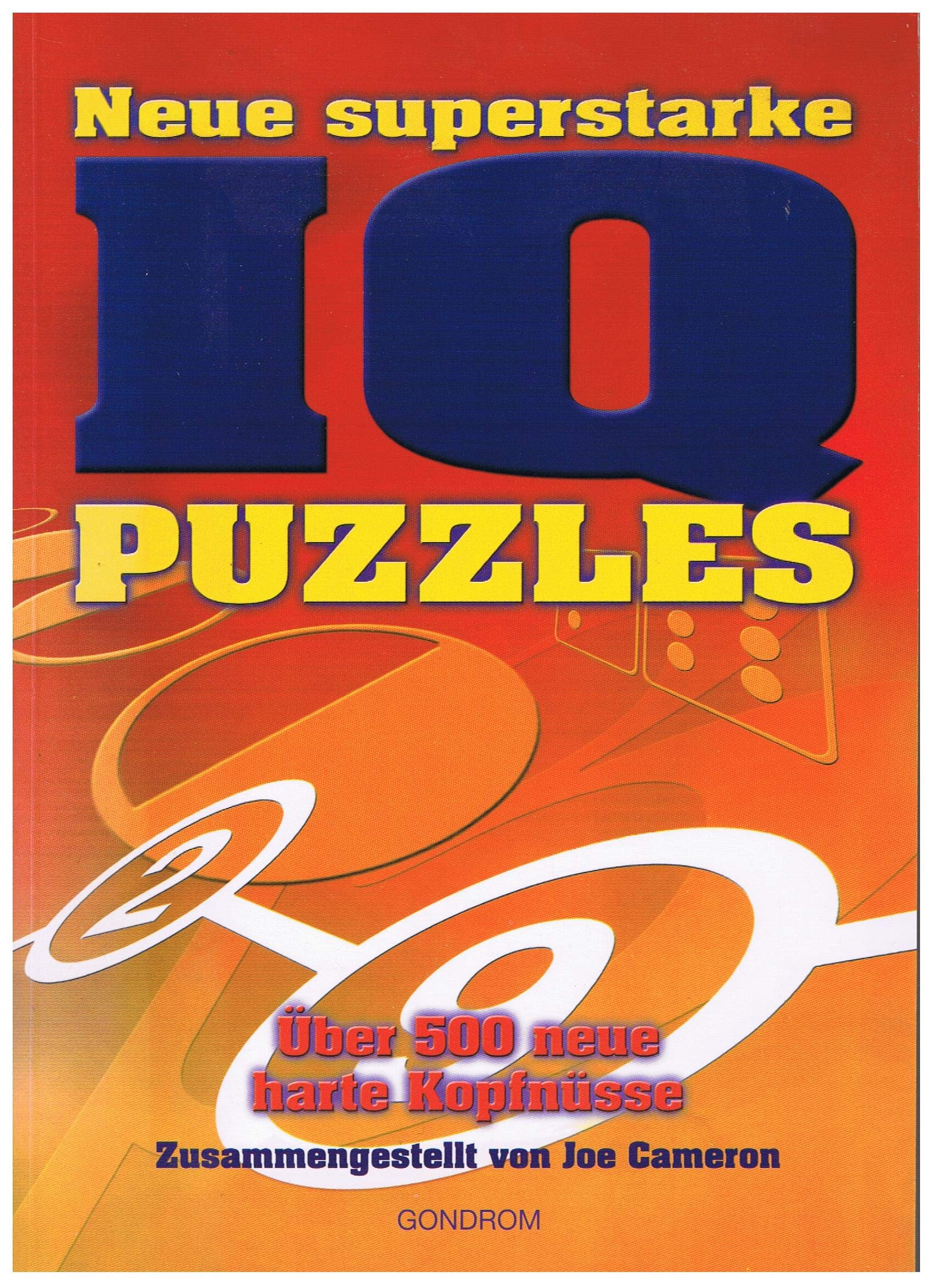 Neue superstarke IQ-Puzzles: Über 500 neue harte Kopfnüsse General education