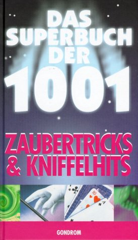 Das Superbuch der 1001 Zaubertricks & Kniffelhits Books