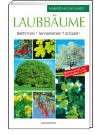Laubbäume: Bestimmen - Kennenlernen - Schützen Garden & Plants