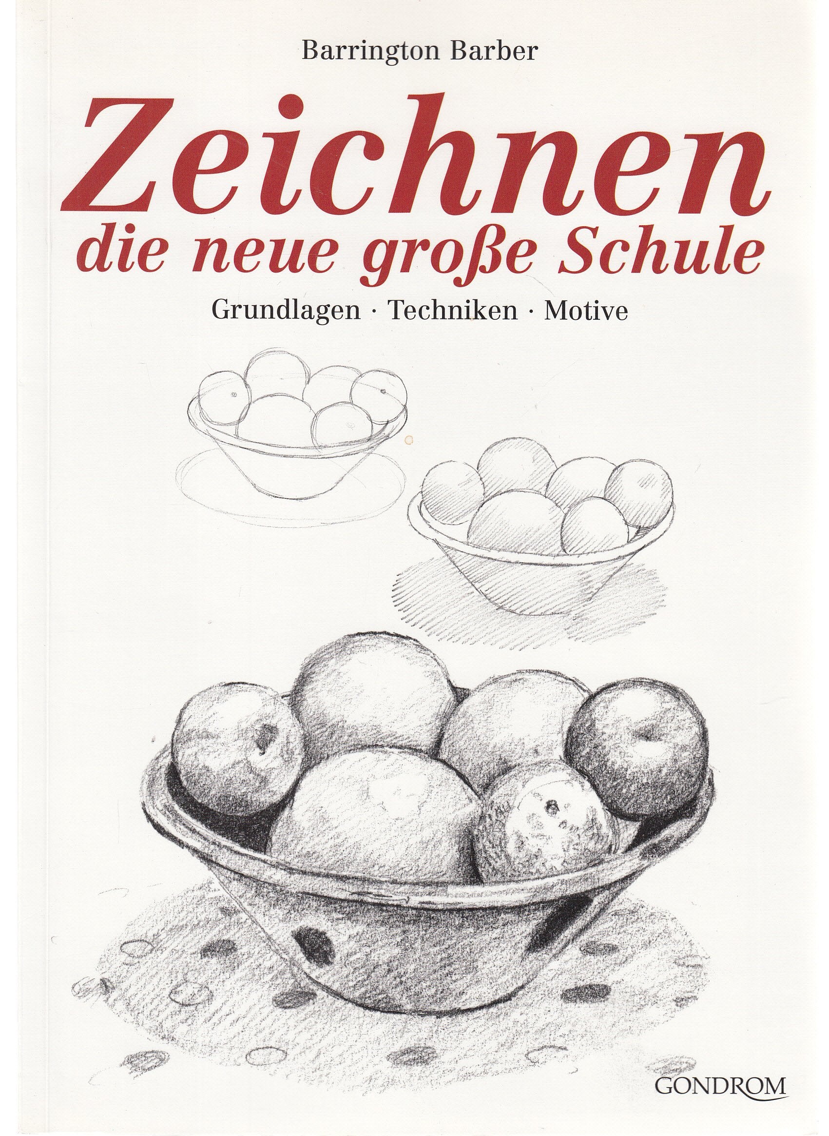 Zeichnen: die neue große Schule - Grundlagen, Techniken, Motive Film, Art & Culture