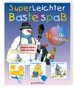 Superleichter Bastelspaß für Weihnachten. Schritt für Schritt leicht zum Erfolg Leisure, Home & Garden