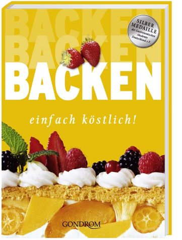 Backen einfach köstlich! Leisure, Home & Garden